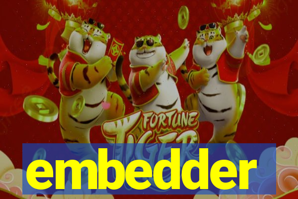 embedder