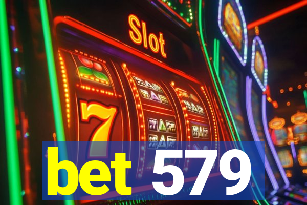bet 579