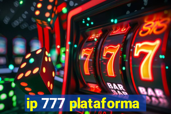 ip 777 plataforma
