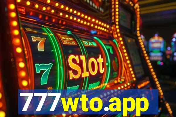 777wto.app