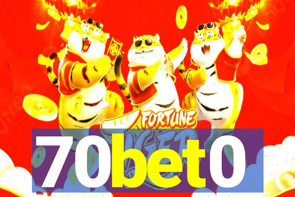 70bet0