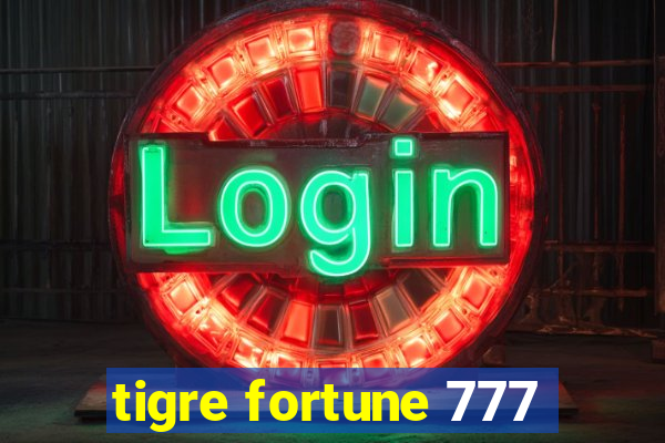 tigre fortune 777