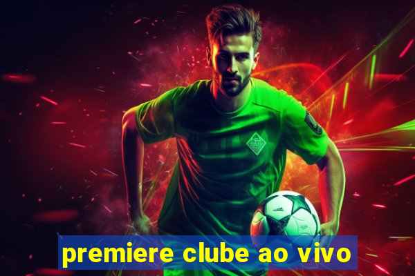 premiere clube ao vivo