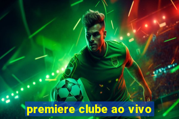 premiere clube ao vivo