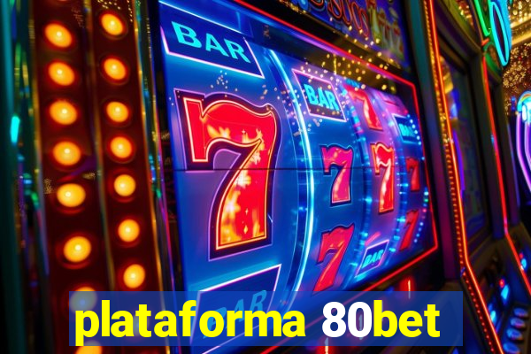 plataforma 80bet