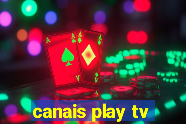canais play tv