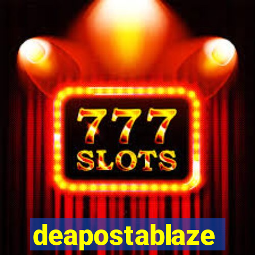 deapostablaze