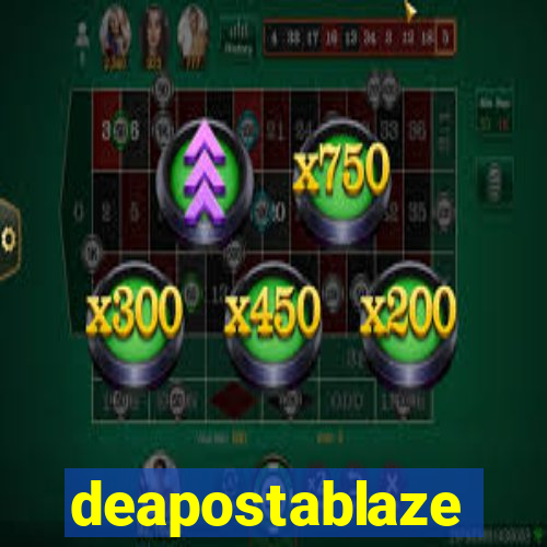 deapostablaze