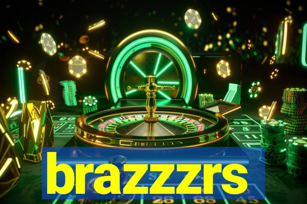 brazzzrs