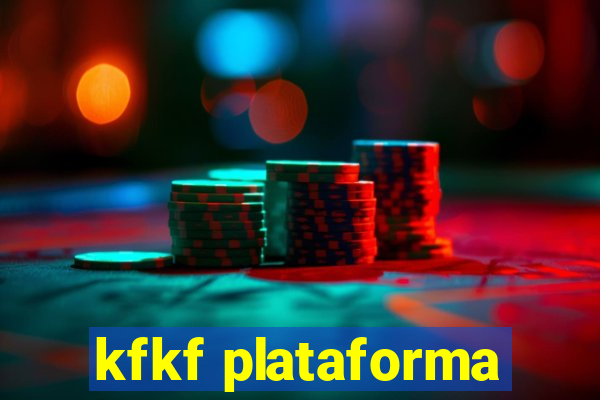 kfkf plataforma