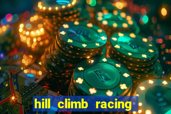 hill climb racing 2 dinheiro infinito