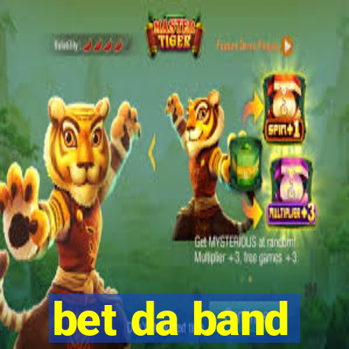 bet da band