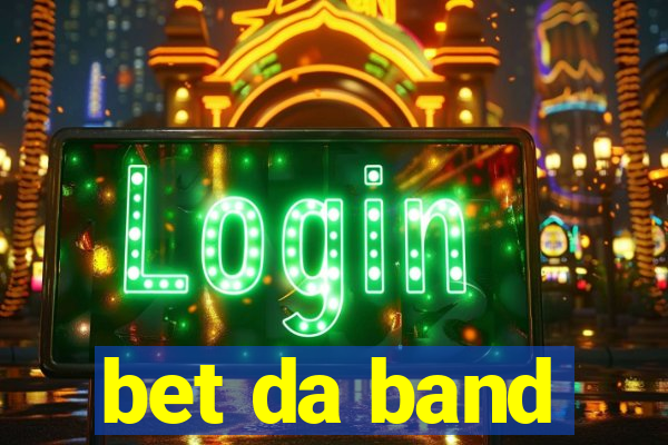 bet da band