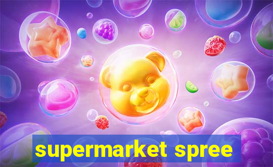 supermarket spree