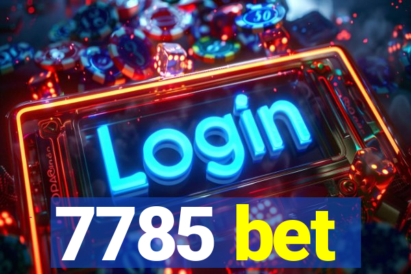 7785 bet