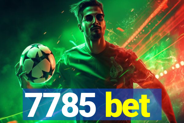 7785 bet