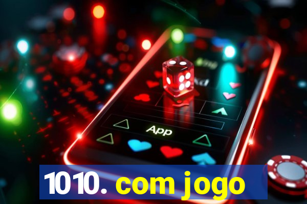 1010. com jogo
