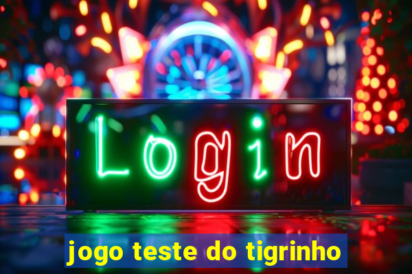 jogo teste do tigrinho