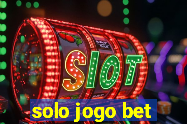solo jogo bet