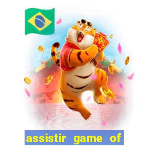 assistir game of thrones superfilmes