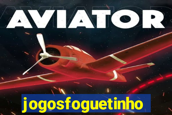 jogosfoguetinho