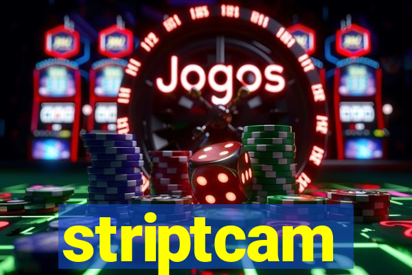 striptcam