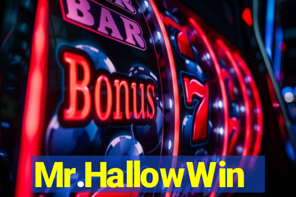 Mr.HallowWin