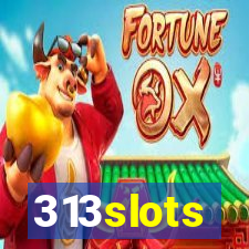 313slots