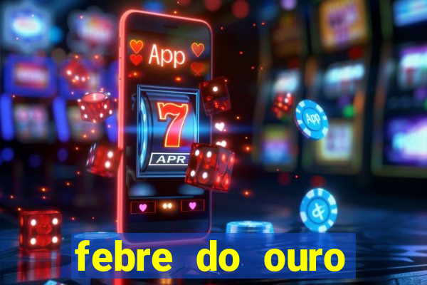 febre do ouro temporada 14