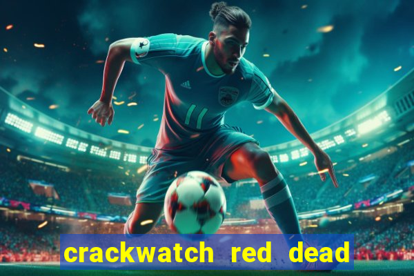 crackwatch red dead redemption 1