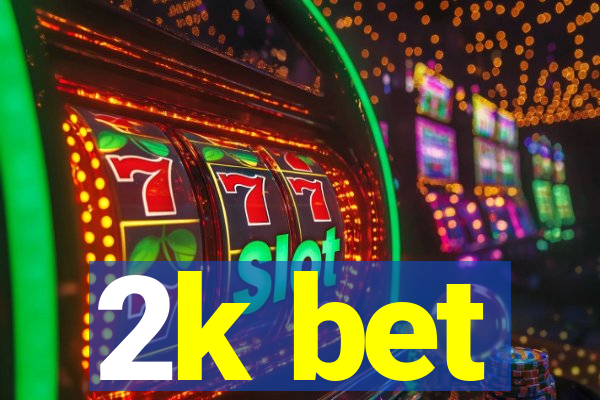 2k bet