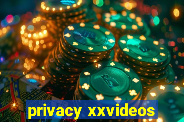 privacy xxvideos