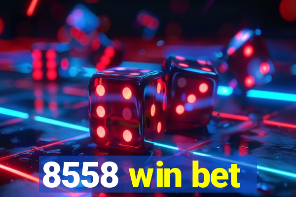 8558 win bet