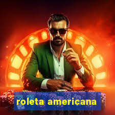 roleta americana