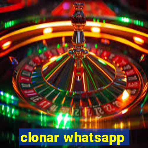 clonar whatsapp