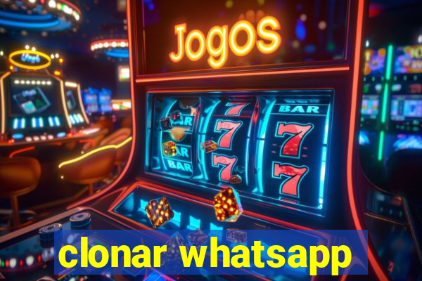 clonar whatsapp