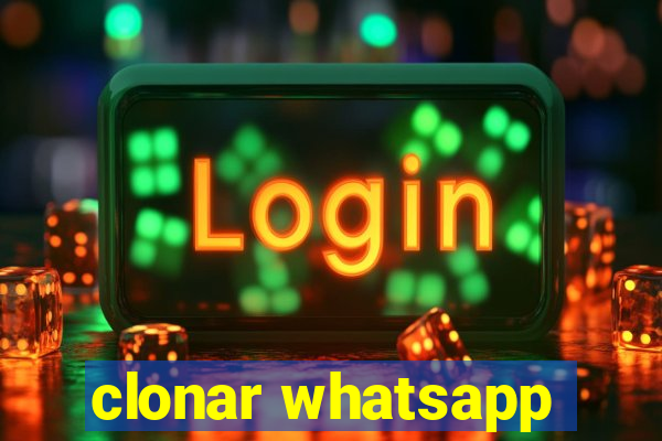 clonar whatsapp