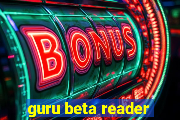 guru beta reader