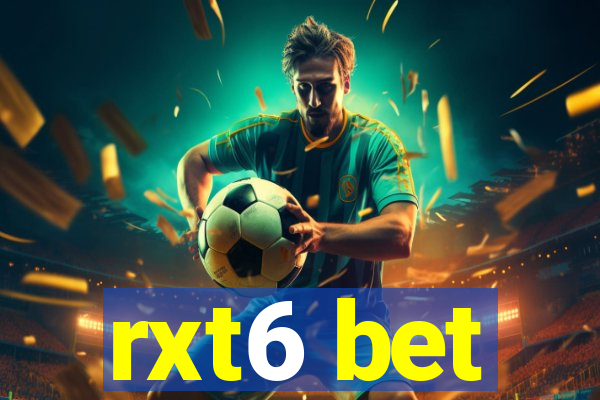 rxt6 bet