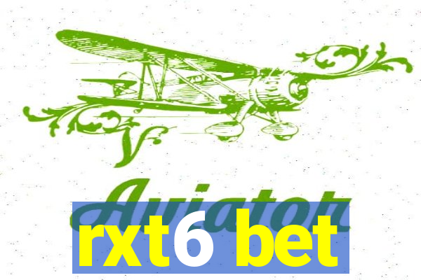 rxt6 bet