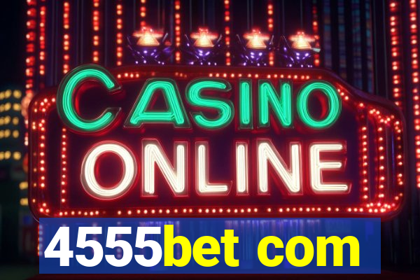 4555bet com