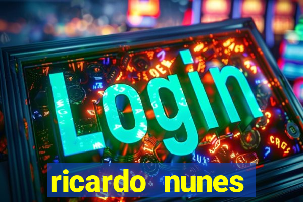 ricardo nunes eletro fortuna 2024