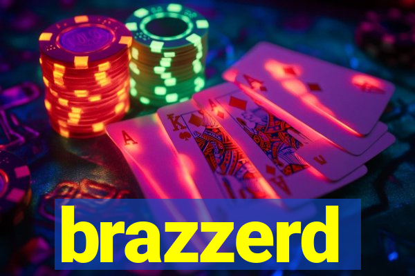 brazzerd