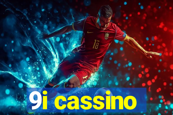 9i cassino