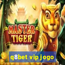 q8bet vip jogo