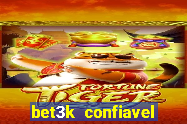 bet3k  confiavel