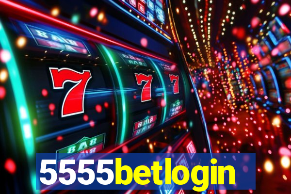 5555betlogin