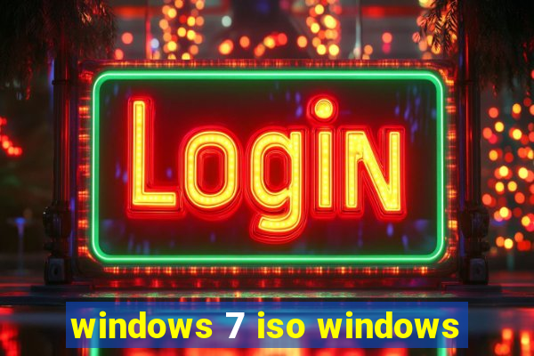 windows 7 iso windows