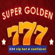 234 vip bet é confiável