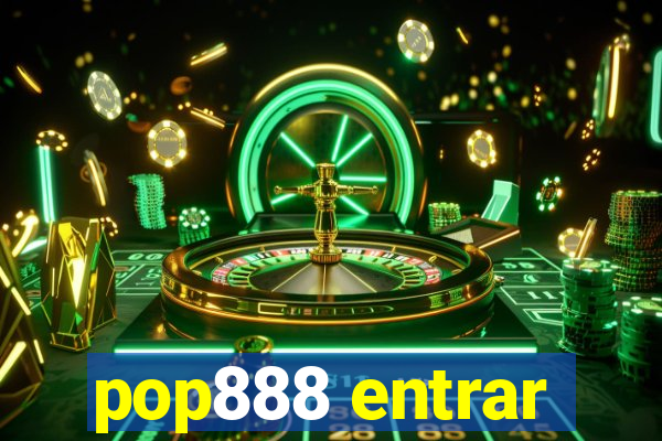 pop888 entrar